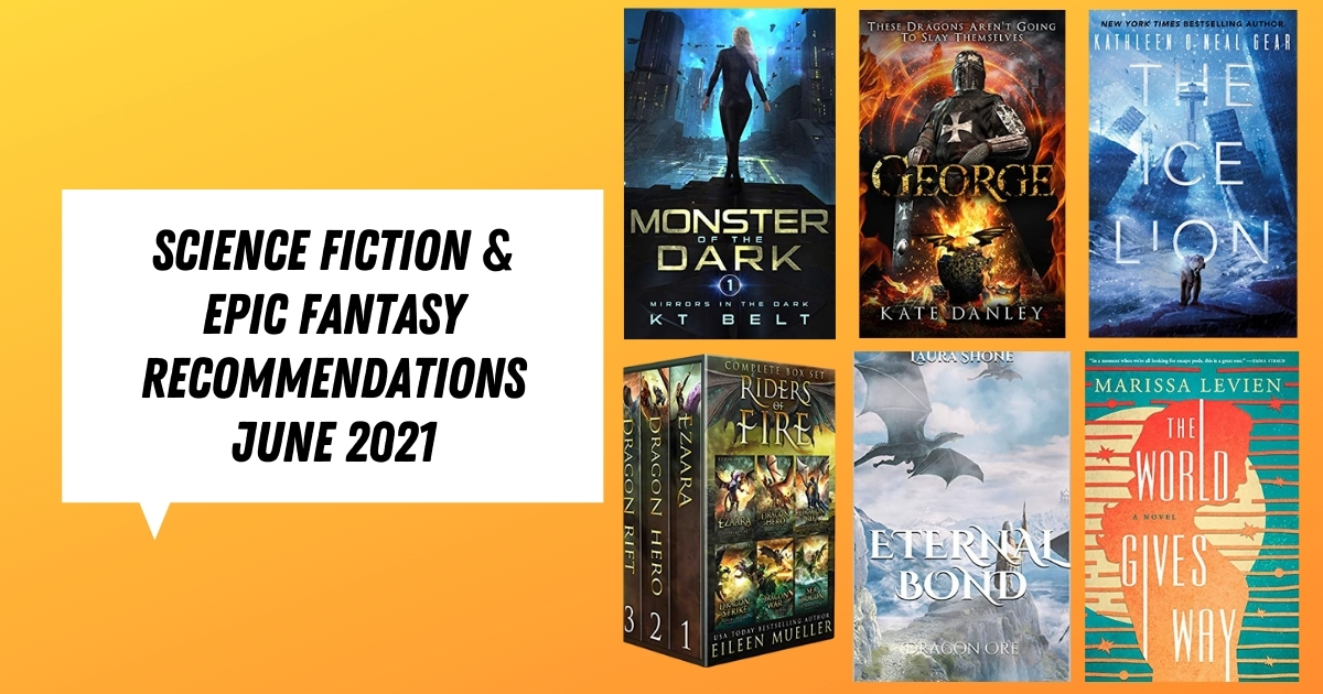 Science Fiction Epic Fantasy Recommendations June 2021 NewInBooks