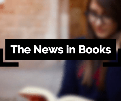 The News in Books Week of August 18