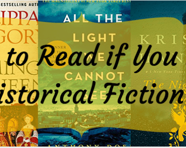 Books to Read if you Like Historical Fiction