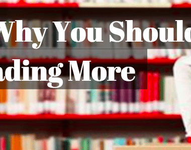 6 Reasons Why You Should Be Reading More