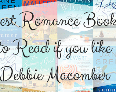 Best Romance Books to Read if you like Debbie Macomber