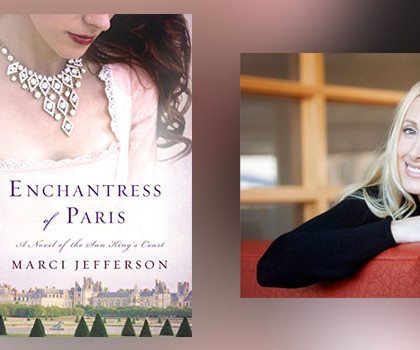 Interview with Marci Jefferson, author of Enchantress of Paris