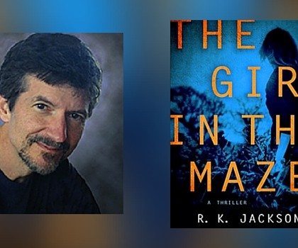 Interview with R.K. Jackson, author of The Girl in the Maze