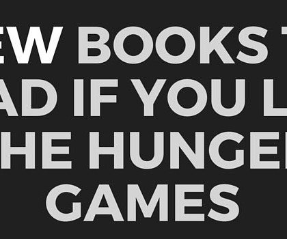 Books to Read if You Like The Hunger Games