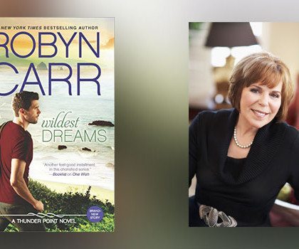 Interview with Robyn Carr, author of Wildest Dreams