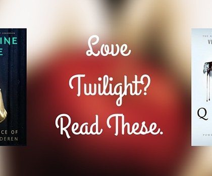 Good Books for Teens who like the Twilight Series