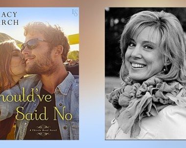 Interview with Tracy March, Author of Should’ve Said No