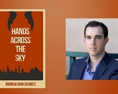 Interview with Andrew John Schmitz, Author of Hands Across the Sky