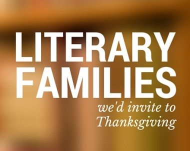 Literary Families We Would Invite to Our Thanksgiving Dinners