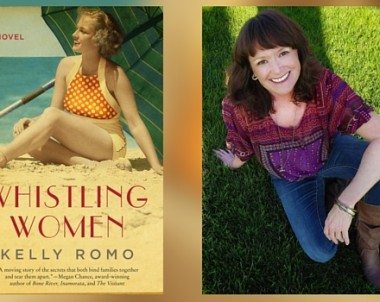 Interview with Kelly Romo, Author of Whistling Women