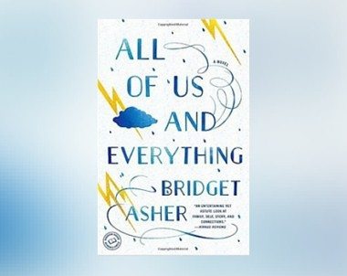 Interview with Bridget Asher, author of All of Us and Everything