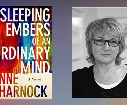 Interview with Anne Charnock, author of Sleeping Embers of an Ordinary Mind