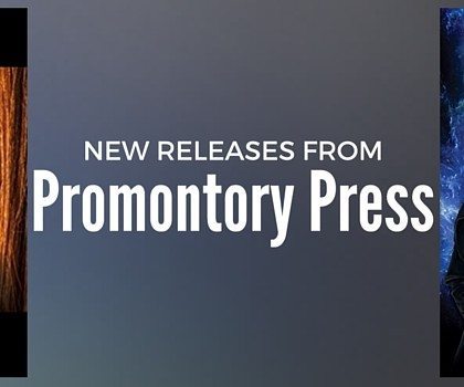 New Releases from Promontory Press!