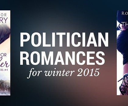 The Best New Romance Novels With Hunky Politicians