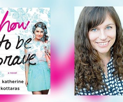 Interview with E Katherine Kottaras, Author of How to Be Brave