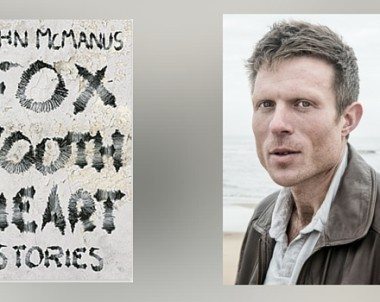 Interview with John McManus, Author of Fox Tooth Heart