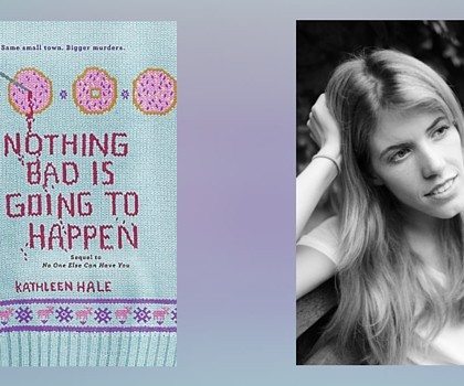 Interview with Kathleen Hale, Author of Nothing Bad is Going to Happen