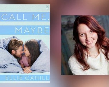 Interview With Ellie Cahill, Author of Call Me, Maybe