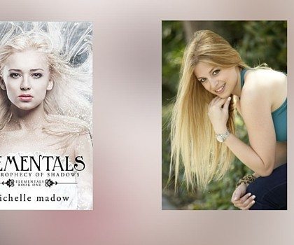 Interview with Michelle Madow, Author of Elementals: The Prophecy of Shadows