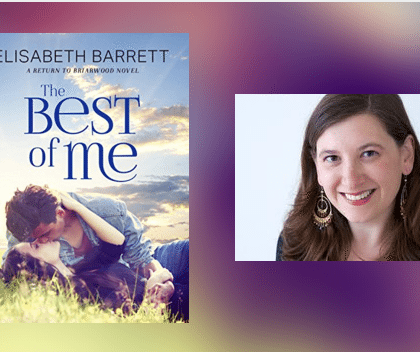 Interview with Elisabeth Barrett, Author of The Best of Me