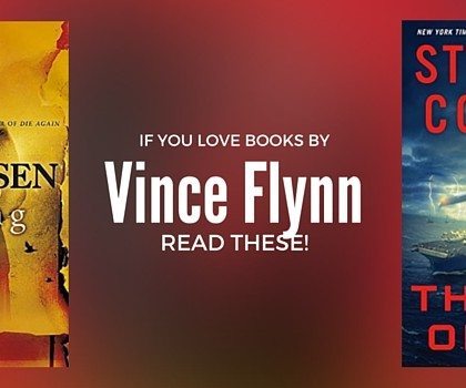 New Books to Read by Authors like Vince Flynn