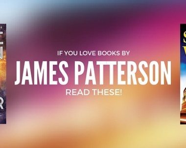 Authors Like James Patterson: New Books to Read