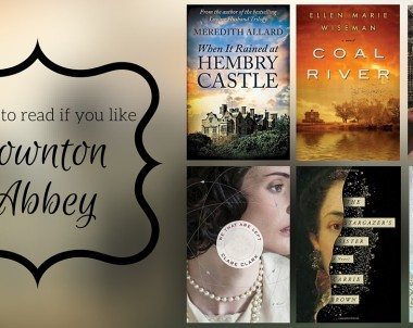 Books to Read if You Like Downton Abbey