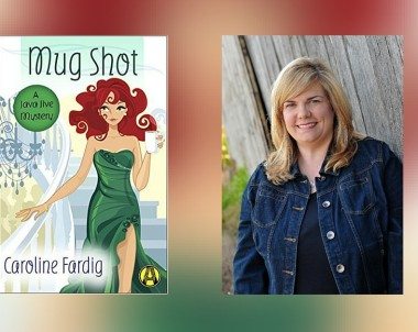 Interview with Caroline Fardig, Author of Mug Shot