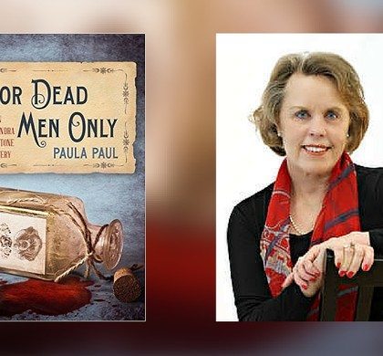 Interview with Paula Paul, Author of For Dead Men Only