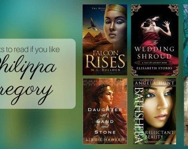 Books to Read if You Like Philippa Gregory