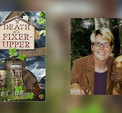 Interview with Sarah T. Hobart, Author of Death at a Fixer-Upper