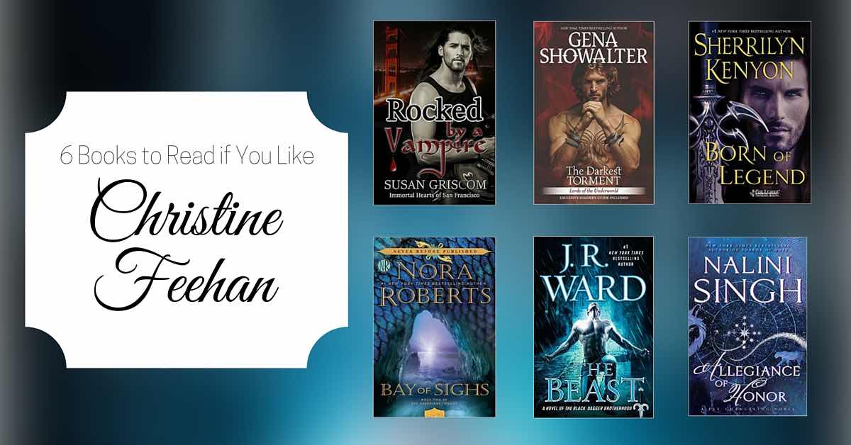 6 Books to Read if You Like Christine Feehan
