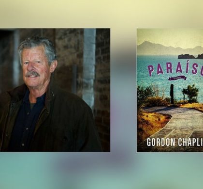 Interview with Gordon Chaplin, Author of Paraiso