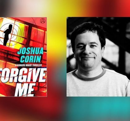 Interview with Joshua Corin, Author of Forgive Me