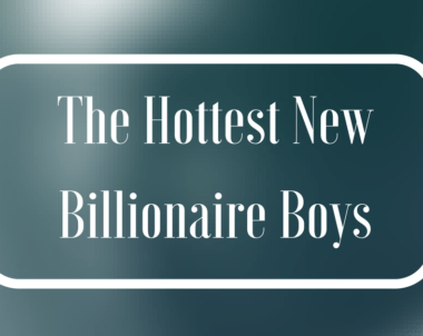 The Hottest New Billionaire Boys