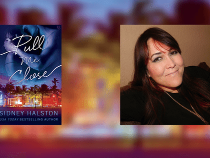 Interview with Sidney Halston, author of Pull Me Close