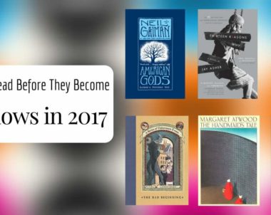 Books to Read Before They Become TV Shows in 2017