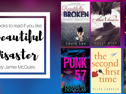 Books to Read if You Like Beautiful Disaster