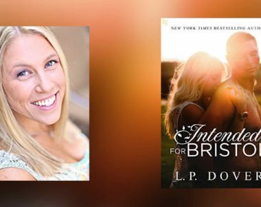 Interview with L. P. Dover, author of Intended for Bristol