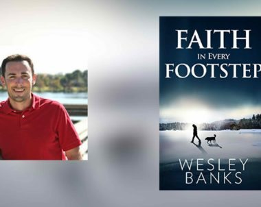 Interview with Wesley Banks, author of Faith In Every Footstep