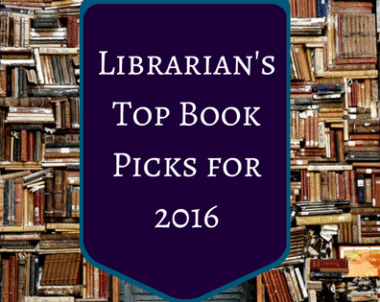 Librarian’s Top Book Picks for 2016