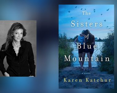 Interview with Karen Katchur, author of The Sisters of Blue Mountain