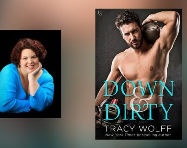 Interview with Tracy Wolff, author of Down & Dirty