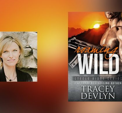 Interview with Tracey Devlyn, author of Roaming Wild