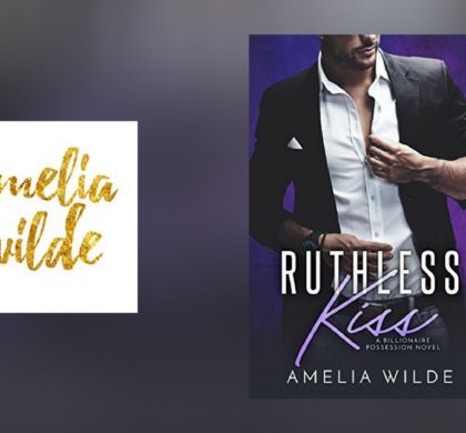 Interview with Amelia Wilde, author of Ruthless Kiss