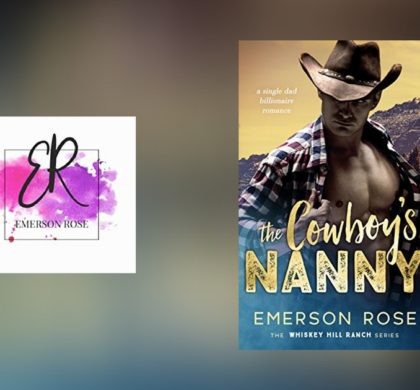 Interview with Emerson Rose, author of The Cowboy’s Nanny