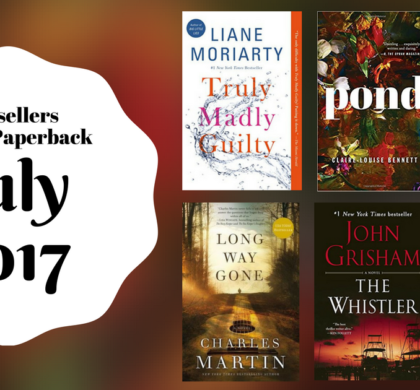 Bestsellers Now in Paperback: July 2017