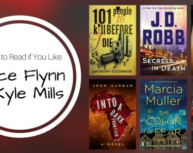 Books to Read If You Like Vince Flynn & Kyle Mills