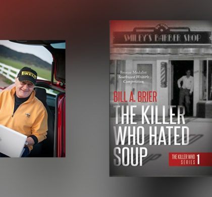 Interview with Bill A. Brier, author of The Killer Who Hated Soup