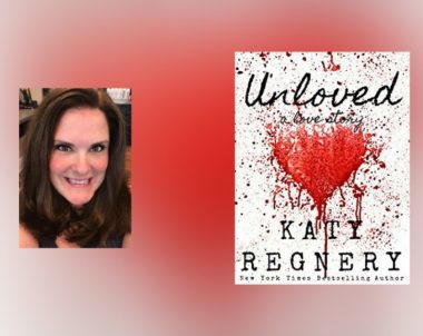 Interview with Katy Regnery, author of Unloved, a love story